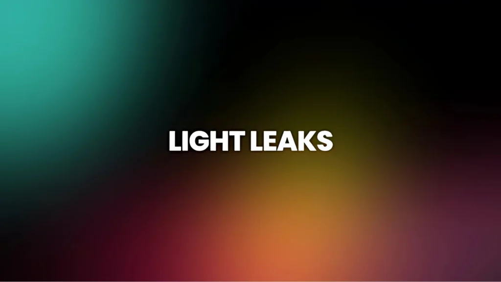 Light Leaks